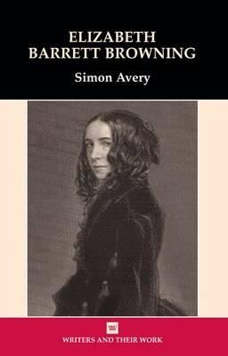 Elizabeth Barrett Browning (Writers and Their Work)