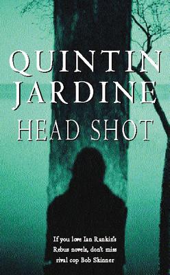 Head Shot (Bob Skinner Mysteries)