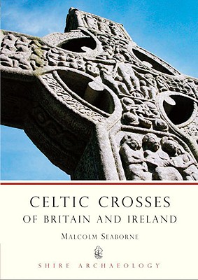 Celtic Crosses (Shire Archaeology)