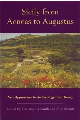 Sicily from Aeneas to Augustus: New Approaches in Archaeology and History (New Perspectives on the Ancient World)