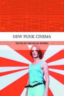 New Punk Cinema (Traditions in World Cinema)