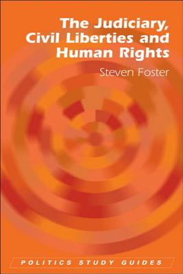 The Judiciary, Civil Liberties and Human Rights (Politics Study Guides)