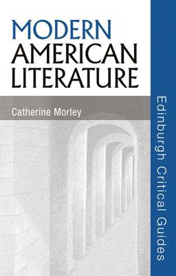 Modern American Literature (Edinburgh Critical Guides to Literature)