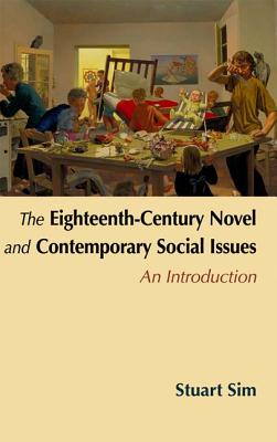 The Eighteenth-Century Novel and Contemporary Social Issues: An Introduction