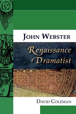 John Webster, Renaissance Dramatist (Renaissance Dramatists)