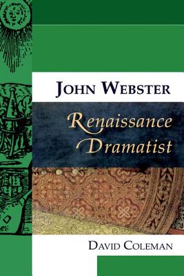 John Webster, Renaissance Dramatist (Renaissance Dramatists)