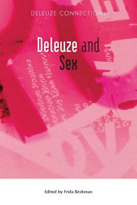 Deleuze and Sex (Deleuze Connections)