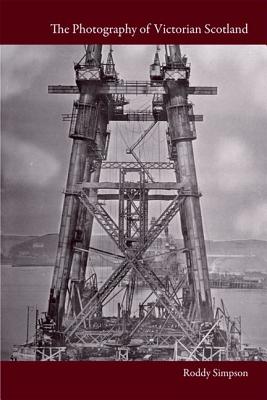 The Photography of Victorian Scotland