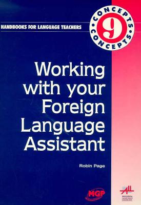 Working With Your Foreign Language Assistant (Handbook for Language Teachers , Vol 9)