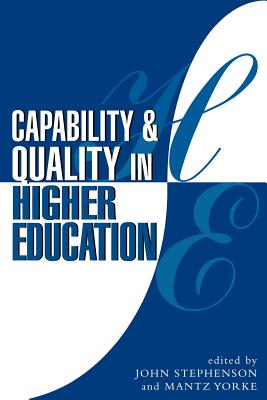 Capability and Quality in Higher Education (Teaching and Learning in Higher Education)