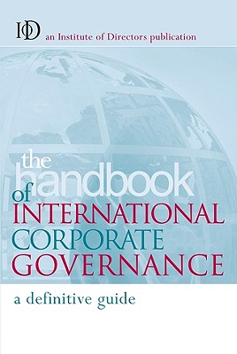 Handbook of International Corporate Governance: A Country By Country Guide