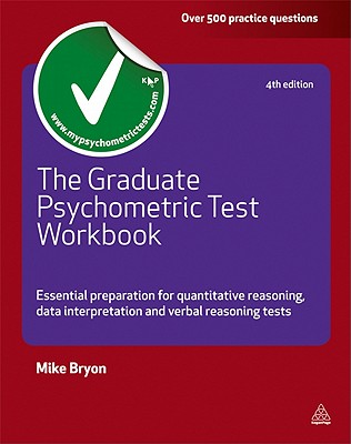 Image for The Graduate Psychometric Test Workbook: Essential Preparation for Quantitative Reasoning, Data Interpretation and Verbal Reasoning Tests (Careers & Testing)