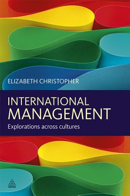 International Management: Explorations Across Cultures