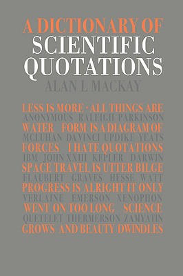 Image for A Dictionary of Scientific Quotations A Dictionary of Scientific Quotations