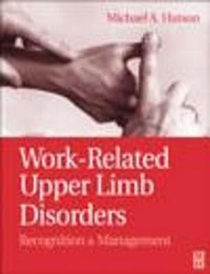 Image for Work-Related Upper Limb Disorders: Recognition and Management Work-Related Upper Limb Disorders: Recognition and Management