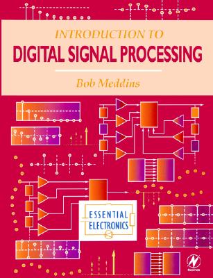 Introduction to Digital Signal Processing (Essential Electronics)