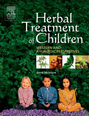 Herbal Treatment of Children: Western And Ayurvedic Perspectives