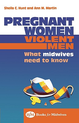 Image for Pregnant Women, Violent Men: What Midwives Need to Know, 1e
