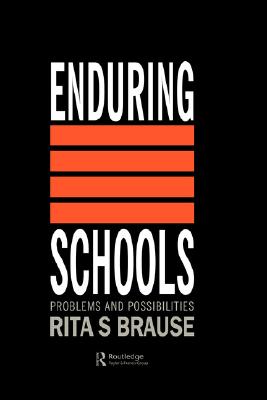 Enduring Schools: Problems And Possibilities