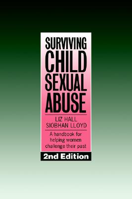 Surviving Child Sexual Abuse: A Handbook For Helping Women Challenge Their Past Image for Surviving Child Sexual Abuse: A Handbook For Helping Women Challenge Their Past