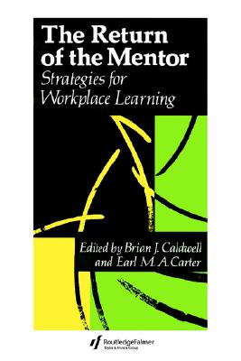 The Return Of The Mentor: Strategies For Workplace Learning (Education Policy Perspectives) Image for The Return Of The Mentor: Strategies For Workplace Learning (Education Policy Perspectives)