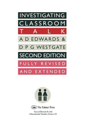 Investigating Classroom Talk (Social Research and Educational Studies Series ; 13)