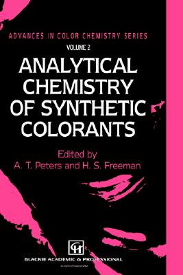 Analytical Chemistry of Synthetic Colorants (Advances in Color Chemistry Series) Image for Analytical Chemistry of Synthetic Colorants (Advances in Color Chemistry Series)