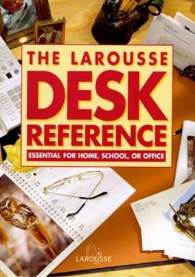 The Larousse Desk Reference