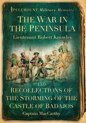 The War in the Peninsula (Spellmount Military Memoirs)