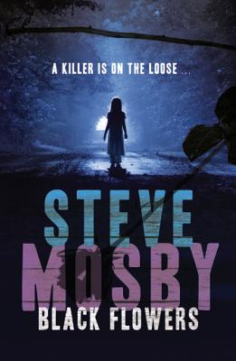 Black Flowers, Mosby, Steve Black Flowers, Mosby, Steve