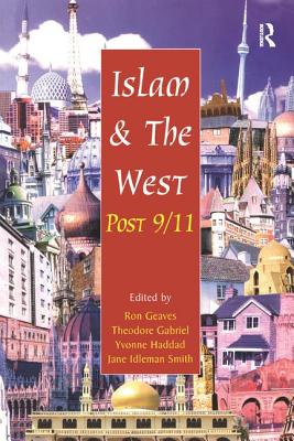 Image for Islam and the West Post 9/11 [Paperback] Gabriel, Theodore; Smith, Jane Idleman and Geaves, Ron