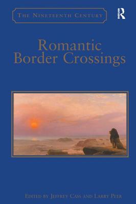 Romantic Border Crossings (The Nineteenth Century Series)