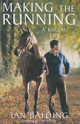 MAKING THE RUNNING: A RACING MEMOIR