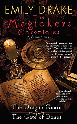 Image for MAGICKERS CHRONICLES VOLUME 2 THE DRAGON GUARD - THE GATE OF BONES