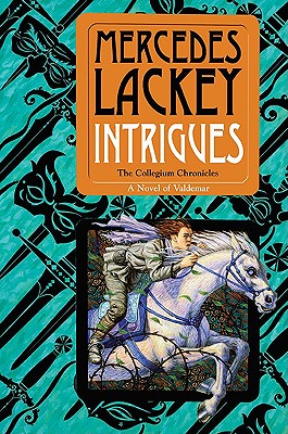INTRIGUES - BOOK TWO OF THE COLLEGIUM CHRONICLES A NOVEL OF VALDEMAR