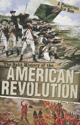 The Split History of the American Revolution: A Perspectives Flip Book (Perspectives Flip Books)