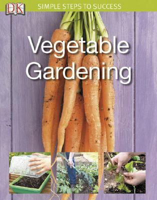 Vegetable Gardening Simple Steps To Success