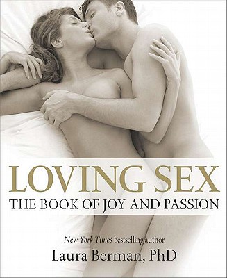 Image for Loving Sex: The book of joy and passion Loving Sex: The book of joy and passion