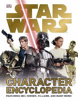 Image for Star Wars Character Encyclopedia Star Wars Character Encyclopedia