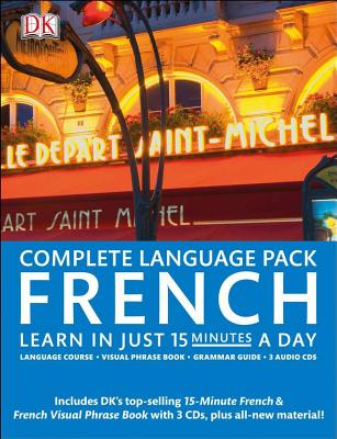 Complete French Pack: Learn in Just 15 Minutes a Day [With Audio CDs]