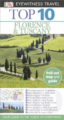 Dk Eyewitness Top 10 Florence & Tuscany (Dk Eyewitness Top 10 Travel Guides)