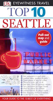 Image for Top 10 Seattle (EYEWITNESS TOP 10 TRAVEL GUIDE)