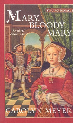 Mary, Bloody Mary (Young Royals Books (Pb))