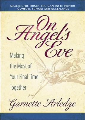 On Angel's Eve: Making the Most of Your Final Time Together