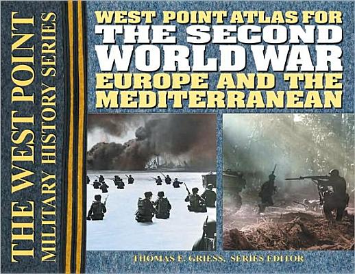 Atlas for the Second World War: Europe & the Mediterranean. West Point Military History Series.