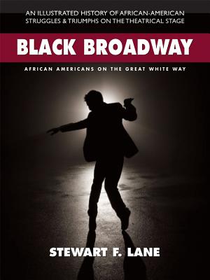 Black Broadway: African Americans on the Great White Way
