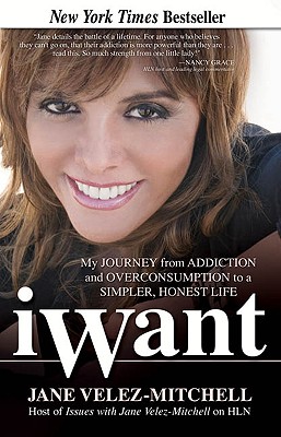 Image for iWant: My Journey from Addiction and Overconsumption to a Simpler, Honest Life