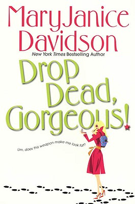 Drop Dead, Gorgeous! (The Gorgeous Series, Book 2)