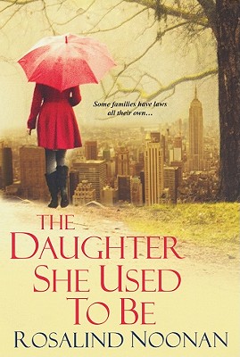 The Daughter She Used To Be [Paperback] Noonan, Rosalind