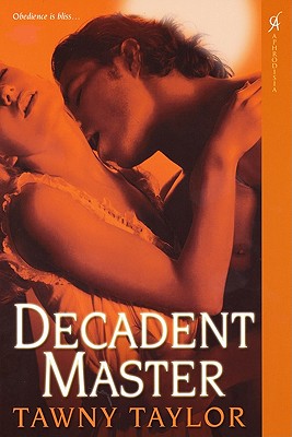 Decadent Master (Masters of Desire, Book 2)